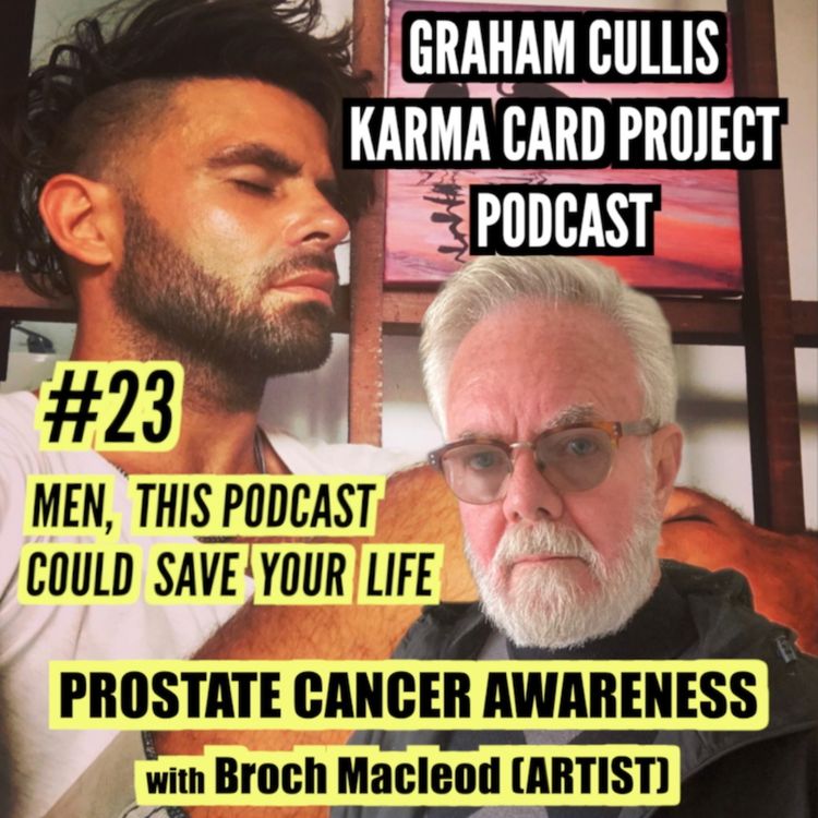 cover art for 23. Men, This Podcast Could Save Your Life - Prostate Cancer Awareness with Broch Macleod (Artist)
