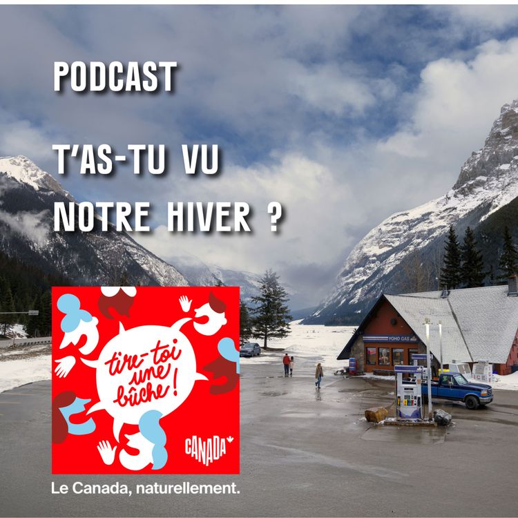 cover art for T'as-tu vu notre hiver ? (S1E3) | Que faire en hiver au Canada 🇨🇦
