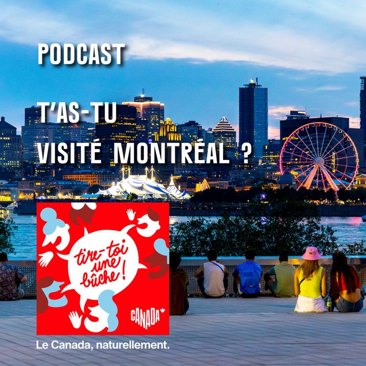 cover art for T’as-tu visité Montréal ? (S3E5) | Que faire à Montréal