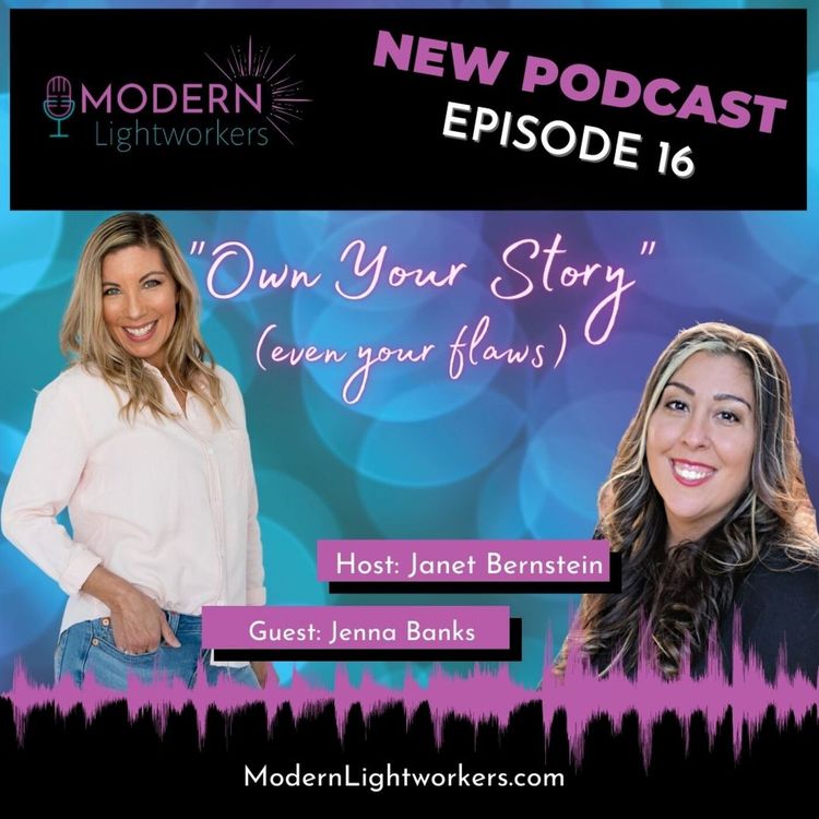 cover art for Modern Lightworkers Episode 16: Own Your Story (even your flaws)