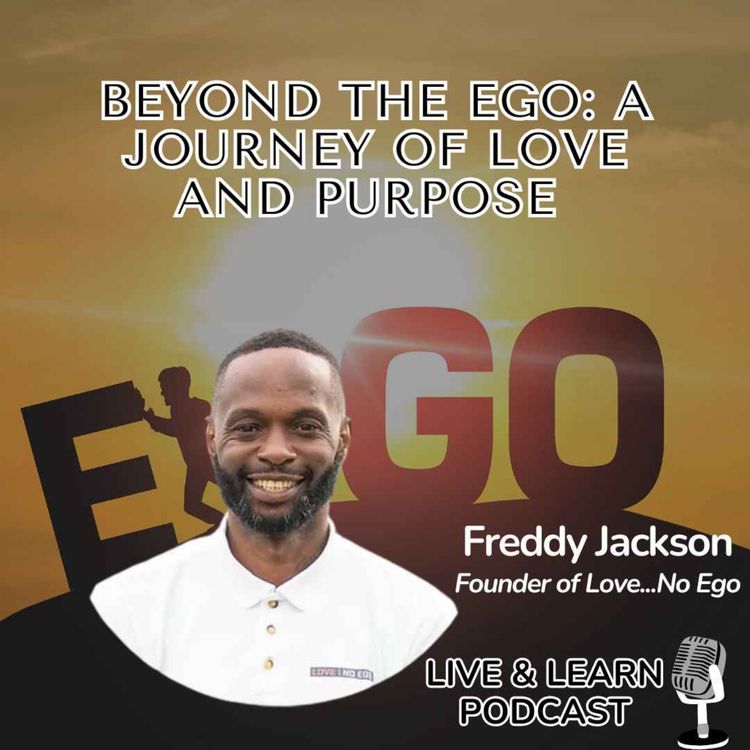 cover art for Beyond the Ego: A Journey of Love and Purpose with Freddy Jackson
