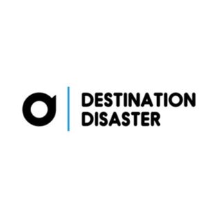 Destination Disaster - Hosted by Devin Carney
