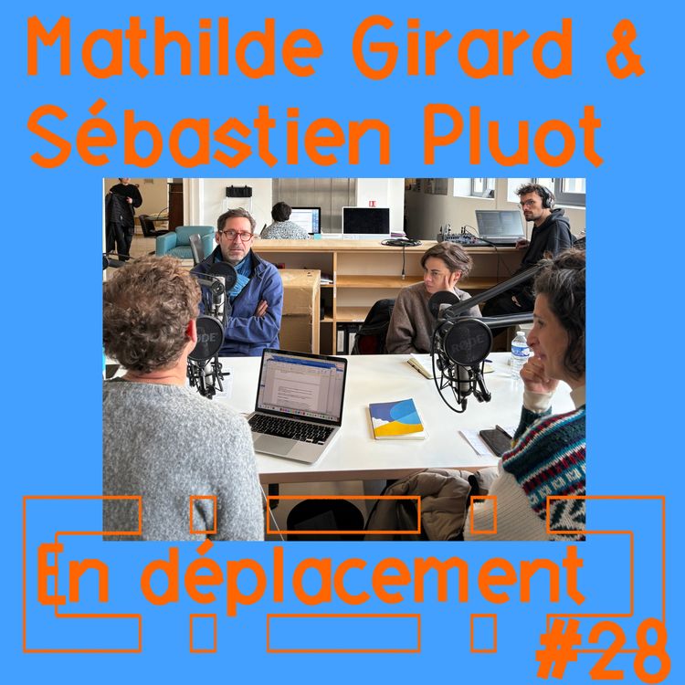 cover art for En Déplacement #28 with Sébastien Pluot & Mathilde Girard