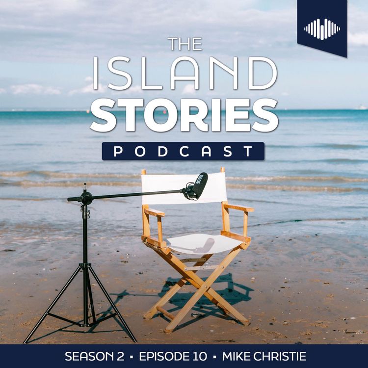 cover art for S2 Ep 10: Mike Christie - he's got the Island X-factor