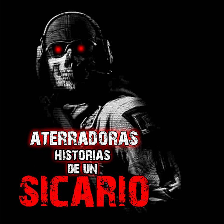 cover art for Soy un Sicario y te Cuento Mis Historias de Terror