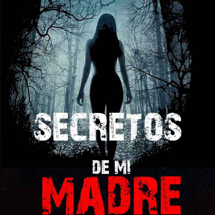 cover art for Mi propia Madre Me Hizo Brujería | Historias de Terror