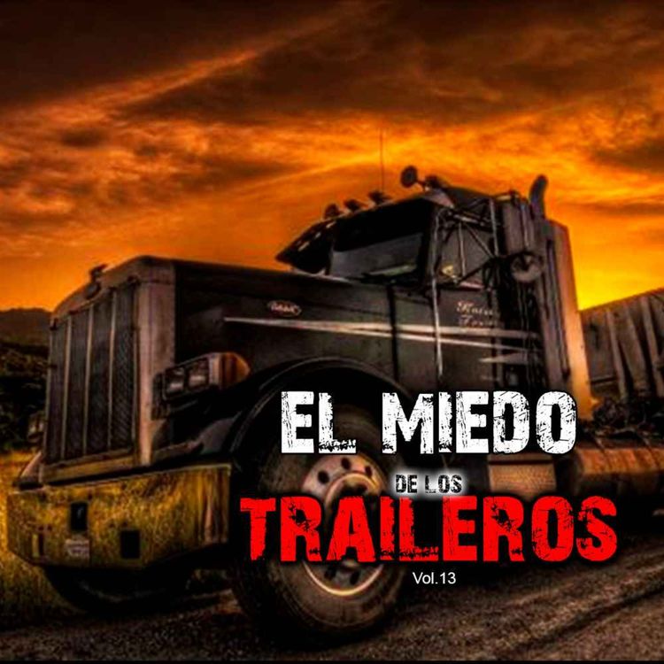 cover art for Los traileros - Aterradoras Historias de Carretera - Extrañas Presencias en la Oscuridad  PARANORMAL