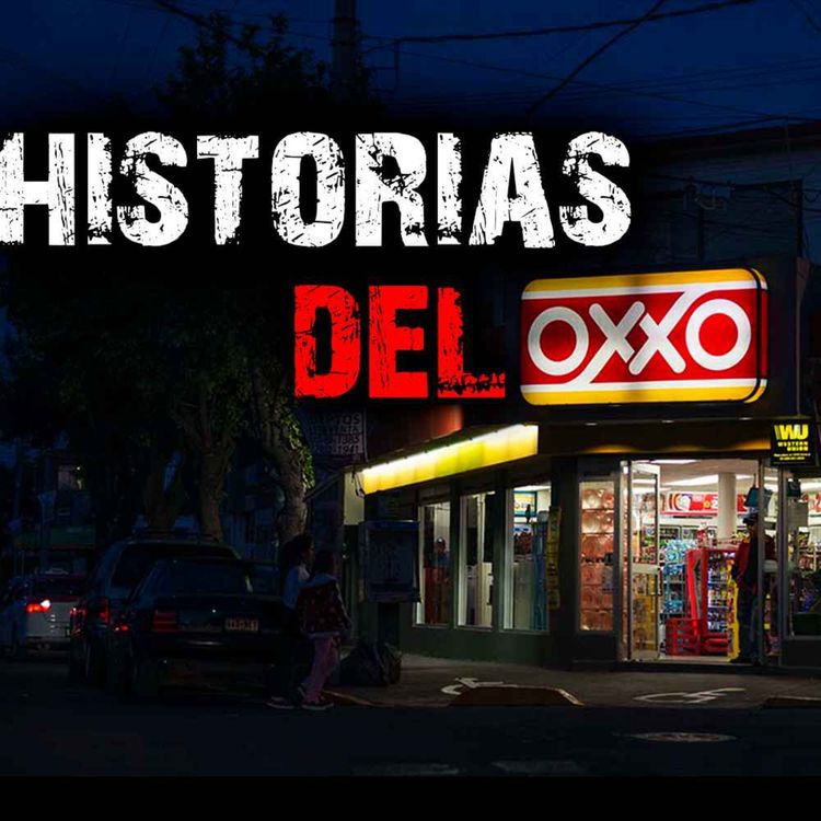 cover art for El OXXO más Aterrador del Todo el MUNDO | Historias de Terror