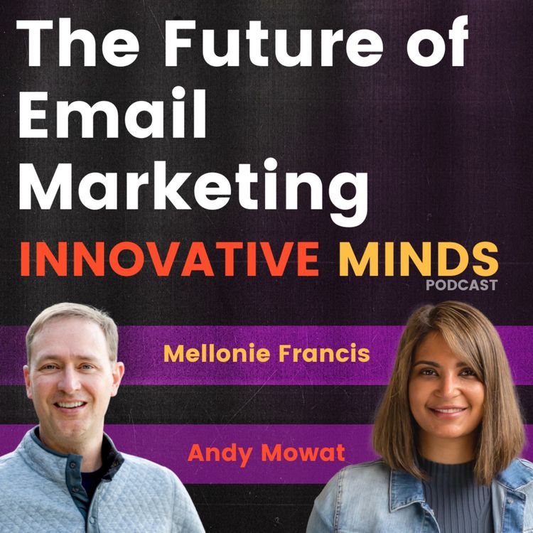 cover art for The Future of Email Marketing with Andy Mowat