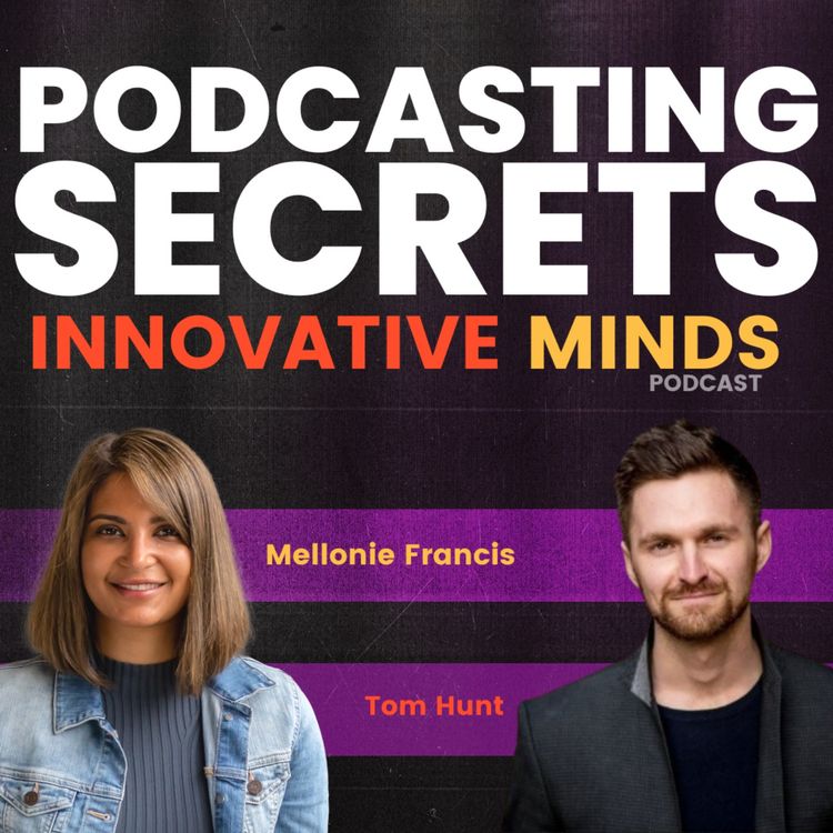 cover art for Podcasting Secrets with Tom Hunt