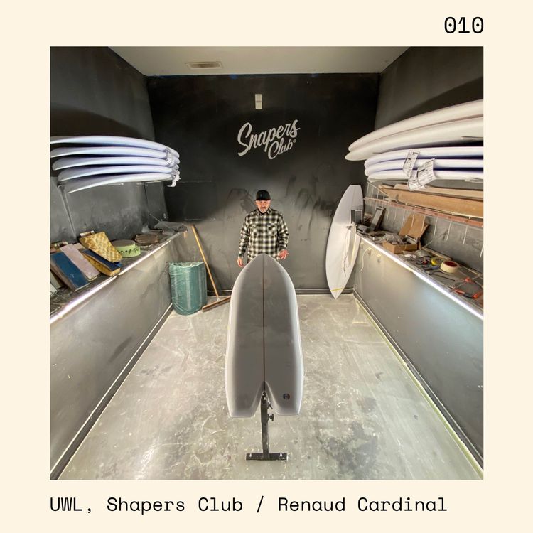 cover art for 10. UWL, Shapers Club / Renaud Cardinal - Partie 2