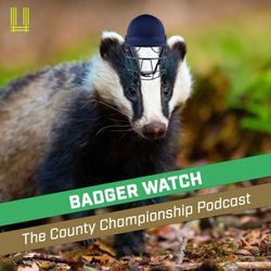 cover art for Badger Watch: The County Championship Cricket Podcast | Unspun Cricket