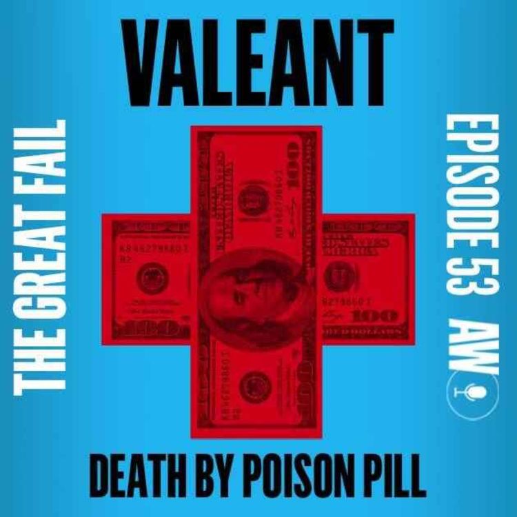 cover art for Episode 53:  Valeant: Death by Poison Pill