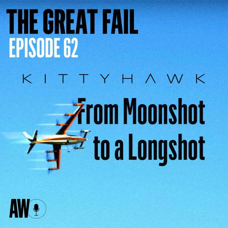 cover art for Episode 62: Kittyhawk: From Moonshot to a Longshot
