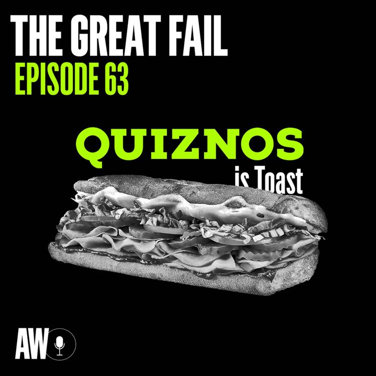 cover art for  Episode 63: Quiznos is Toast