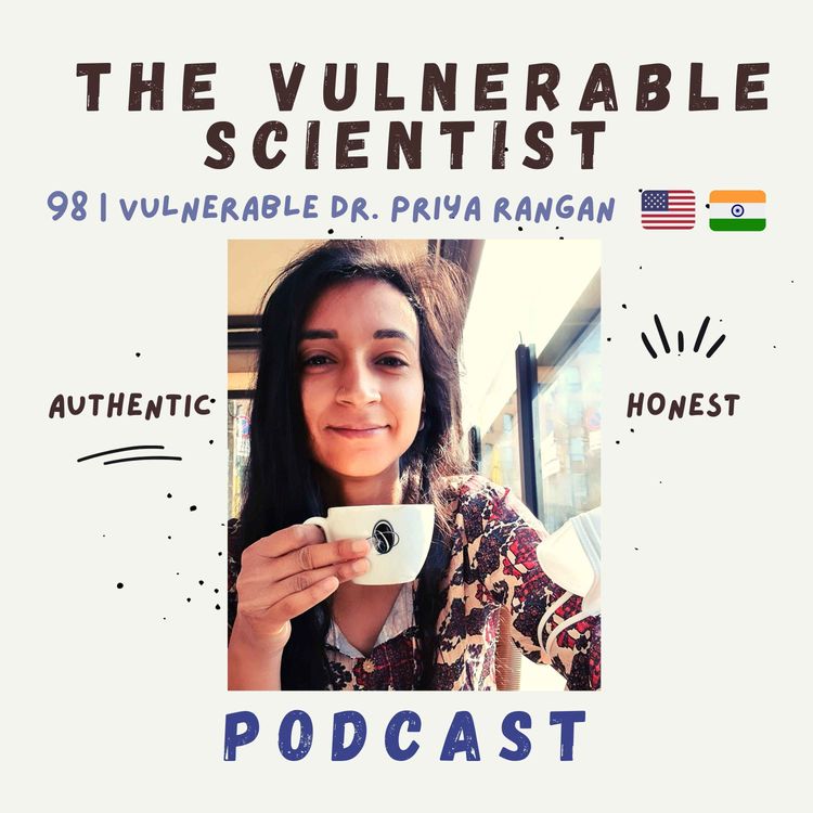 cover art for 98 |  Vulnerable Dr. Priya Rangan | Part 2