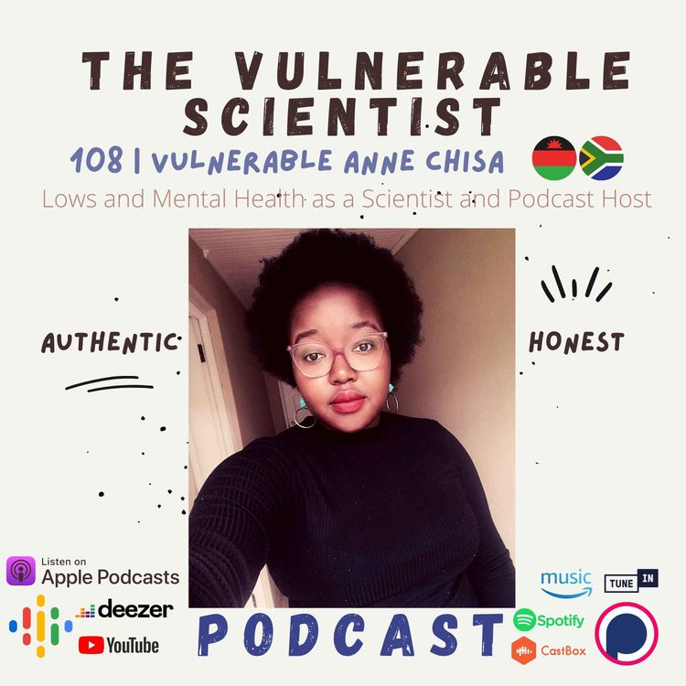 cover art for 108 | Lows and Mental Health as a Scientist and Podcast Host | Vulnerable Anne Chisa | Part 4