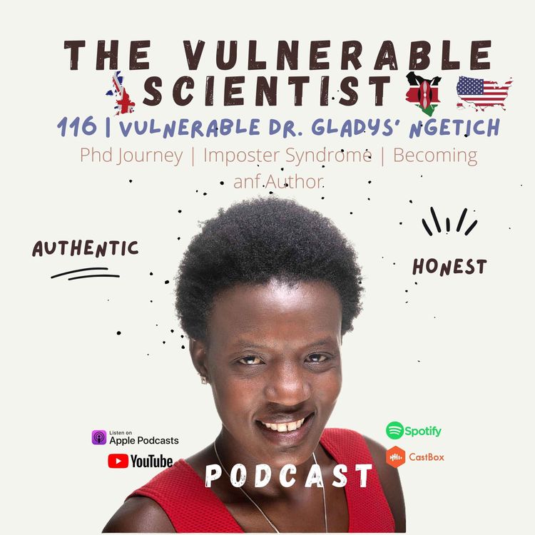 cover art for 116 | Vulnerable Dr. Gladys Ng'etich | PhD Journey | Imposter Syndrome | Become and author