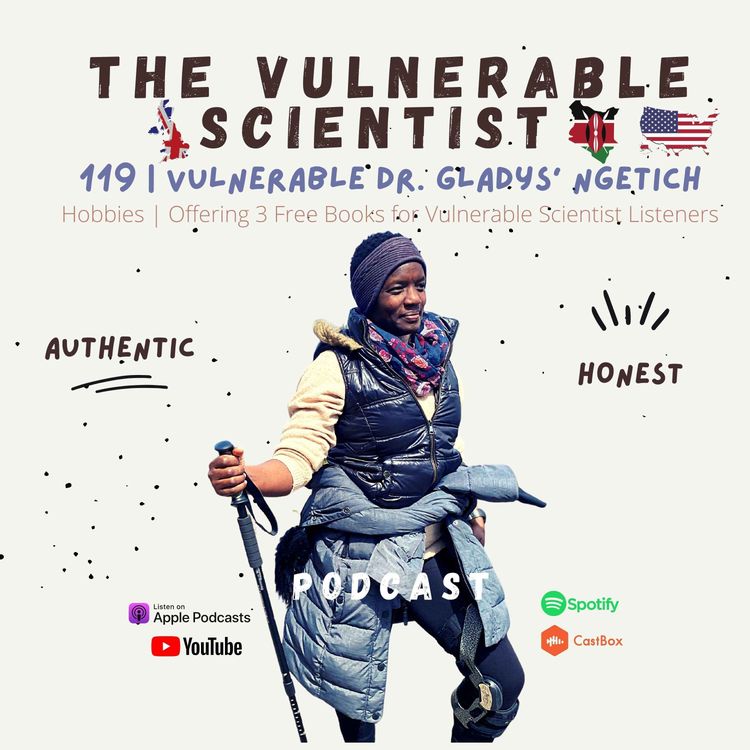 cover art for 119 | Vulnerable Dr. Gladys Ng'etich |  Hobbies