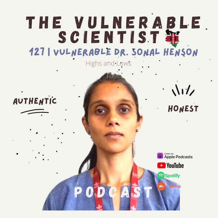cover art for 127 | Vulnerable Dr. Sonal Henson Part 3 | Highs and Lows