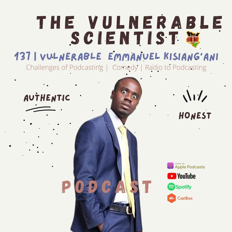 cover art for 137 | Vulnerable Emmanuel Kisiangani | Part 3 | Radio to Podcasting