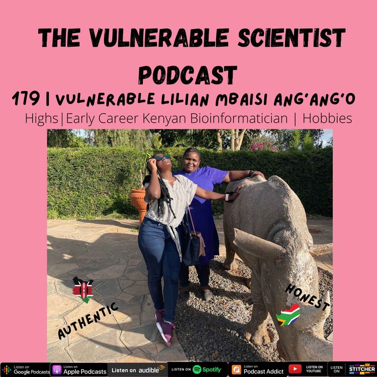 cover art for 179 | Hobbies | Highs | Early Career Kenyan Bioinformatician | Vulnerable Lilian Mbaisi Ang'ang'o Part 7