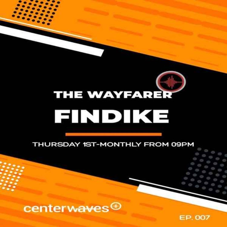 cover art for THE WAYFARER (CENTERWAVES) #07 - GUEST MIX FINDIKE