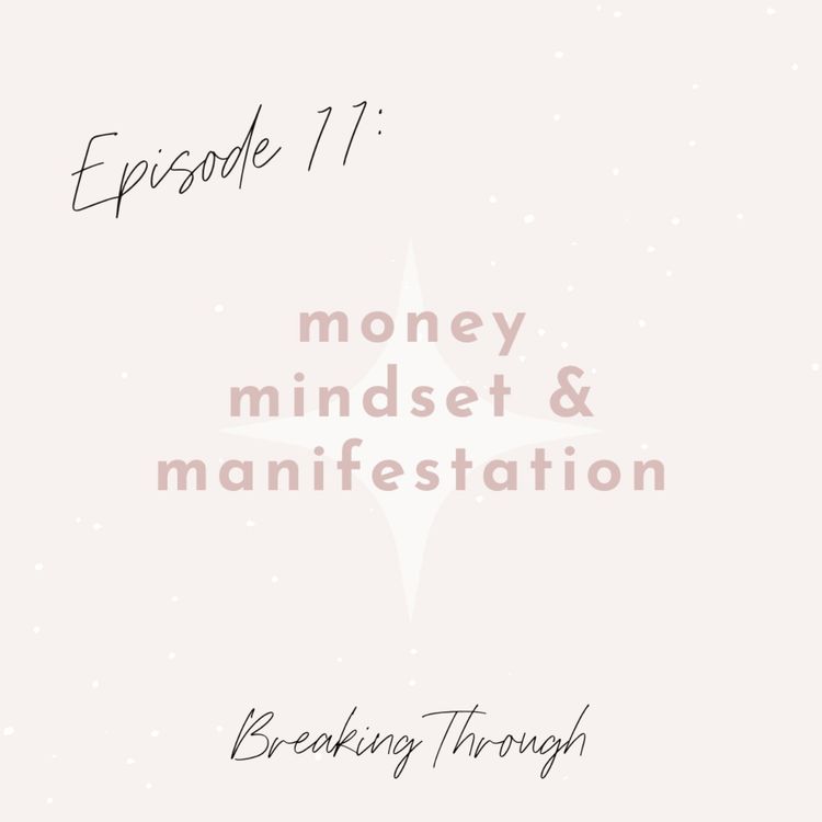 cover art for Ep. 11 - Money Mindset & Manifestation