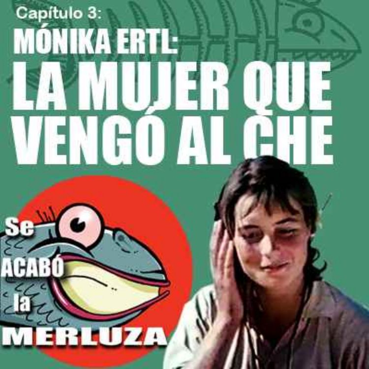 cover art for Mónika Ertl, la mujer que vengó al Che