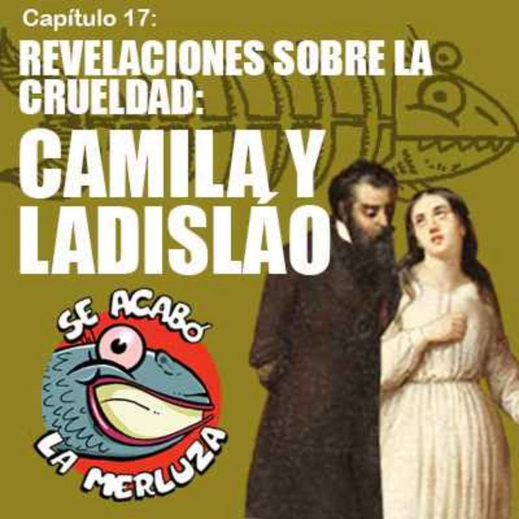 cover art for Camila O' Gorman y Ladisláo Gutiérrez: Revelaciones sobre la crueldad