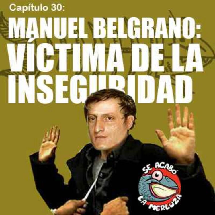cover art for Manuel Belgrano, víctima de la inseguridad