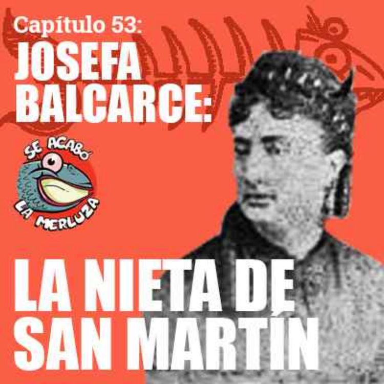 cover art for Josefa Balcarce, nieta de San Martín: de tal palo...