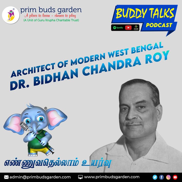 cover art for #BUDDYTALKS #PODCAST எண்ணுவதெல்லாம் உயர்வு | ARCHITECT OF MODERN WEST BENGAL Dr. BIDHAN CHANDRA ROY