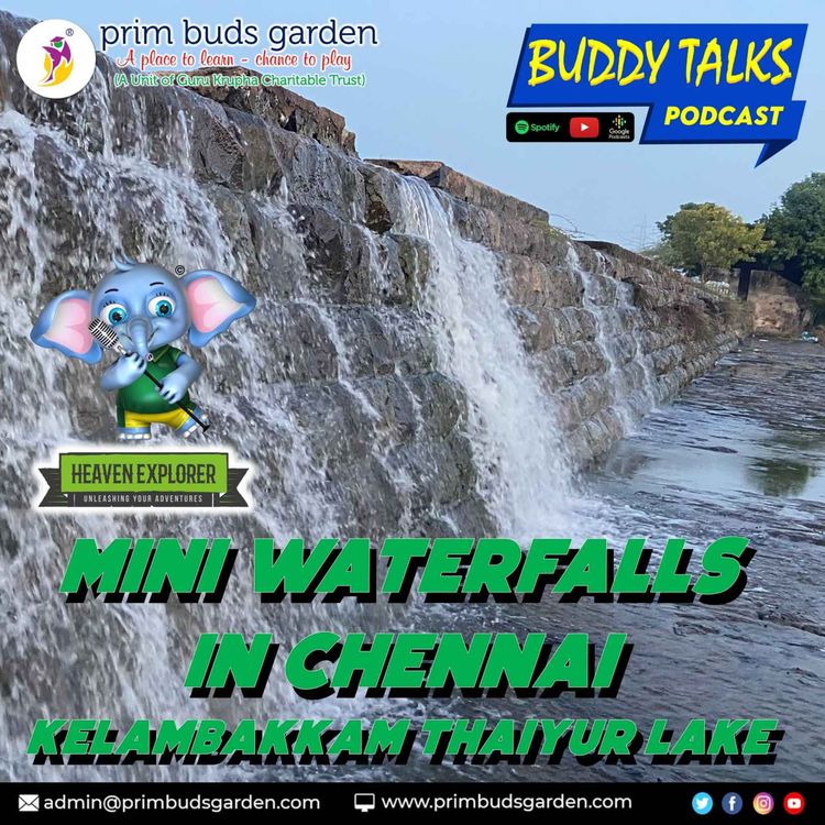 cover art for BUDDY TALKS #PODCAST | Mini Waterfall in Chennai | OMR Kelambakkam Thaiyur Lake | Heaven Explorer
