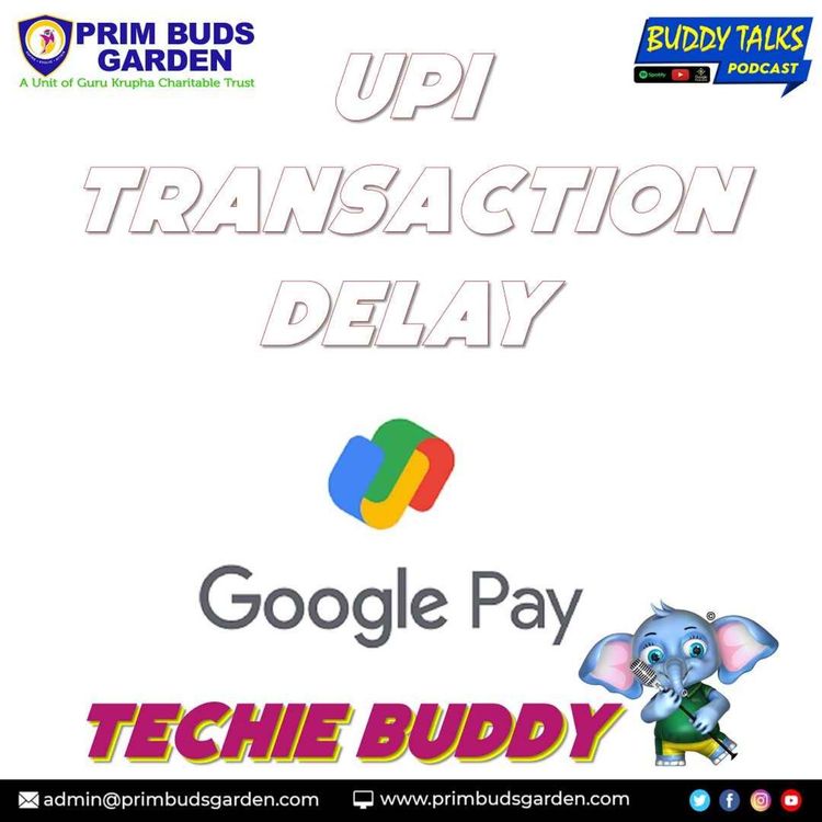 cover art for BUDDY TALKS #PODCAST | TECHIE BUDDY | UPI TRANSACTION TIME / DELAY