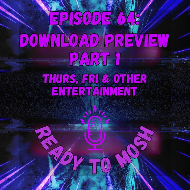 cover art for EP 64: Download Festival Preview Part 1