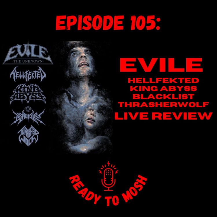 cover art for EP 105: Evile Live Review