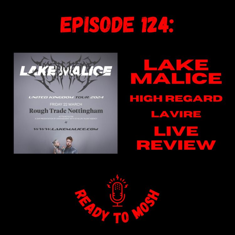 cover art for EP 124: Lake Malice Live Review