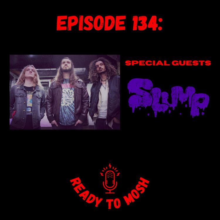 cover art for EP 134: Special Guests Slump