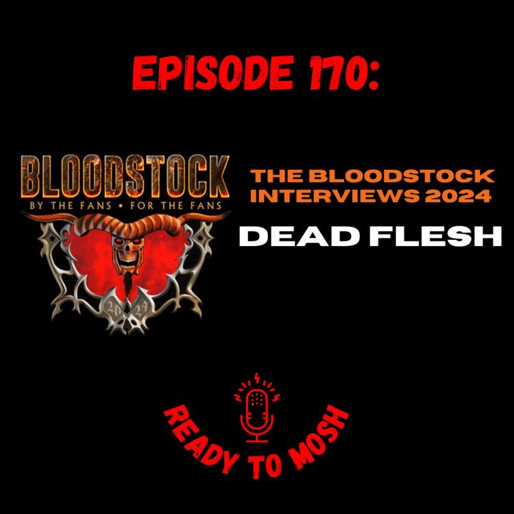 cover art for EP 170: Dead Flesh Live Interview