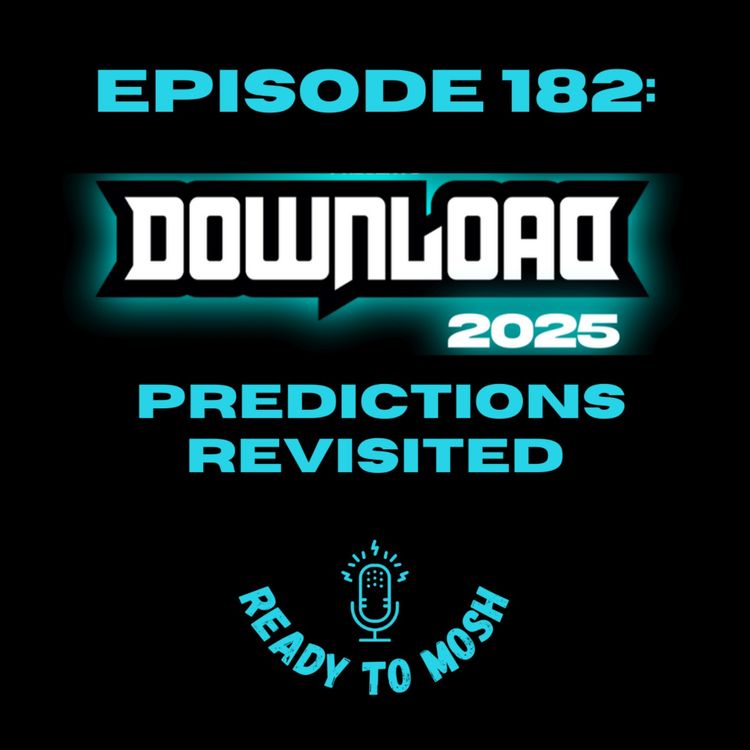 cover art for EP 182: Download Festival XXII Predictions Revisited