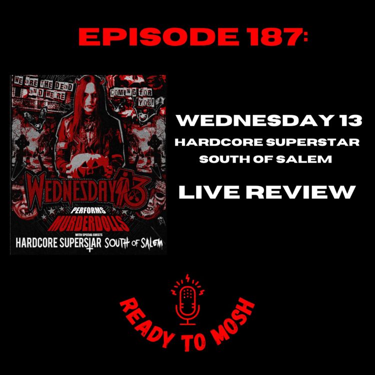 cover art for EP 187: Wednesday 13 Live Review