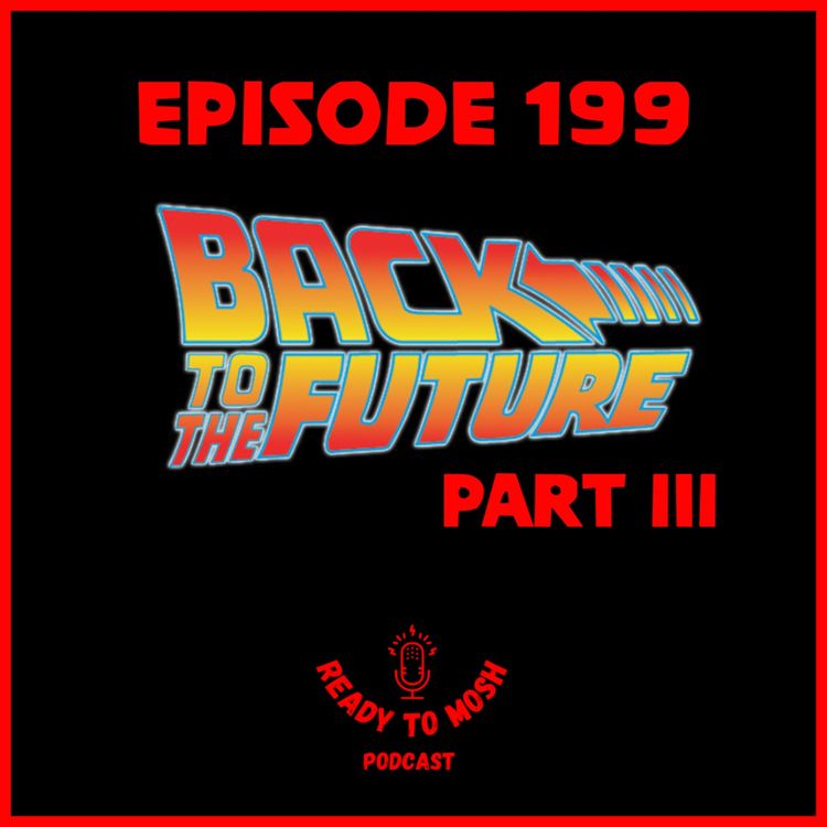 cover art for EP 199: Back to the Future Part 3