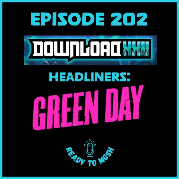 cover art for EP 202: Download Festival XXII Headliner Green Day