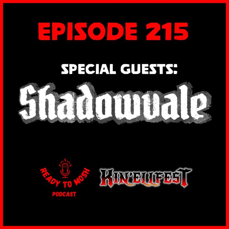 cover art for EP 215: Special Guests Shadowvale