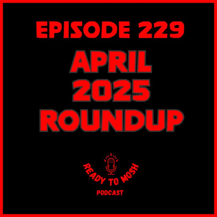 cover art for EP 229: April 2025 Roundup
