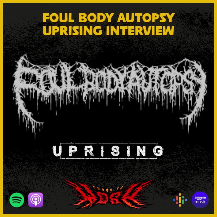 cover art for The Uprising Interviews: Foul Body Autopsy