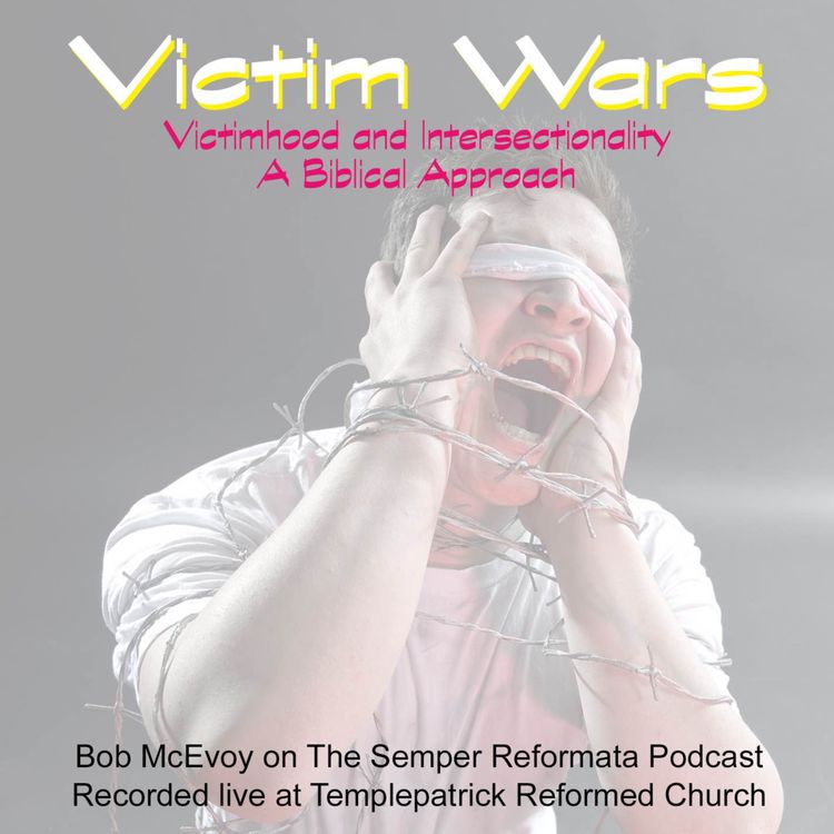 cover art for Victim Wars - Victimhood and Intersectionality