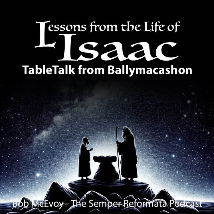 cover art for TableTalk - Who Was Isaac?