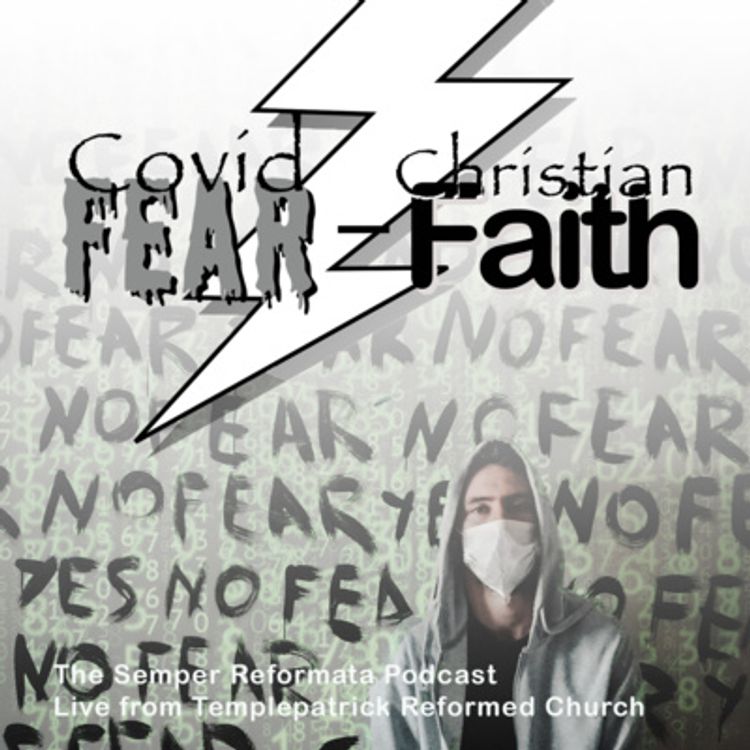 cover art for LECTURE - Covid Fear Vs Christian Faith